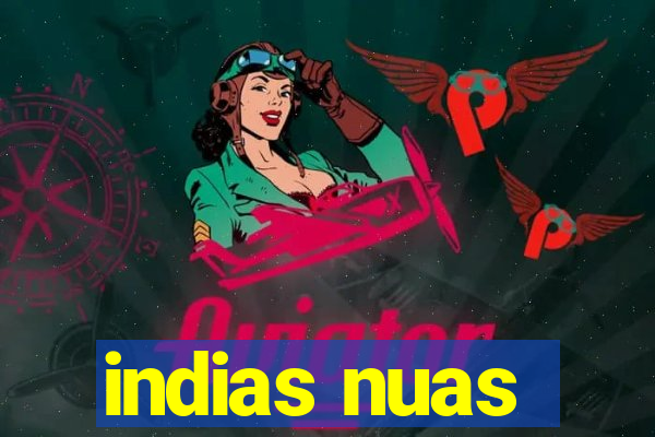 indias nuas